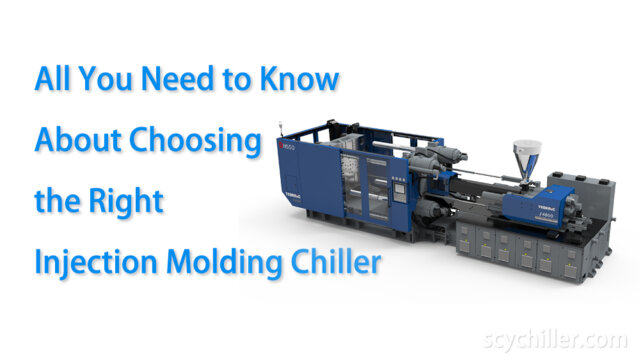 all you need to know about chooosing the right injection molding chiller